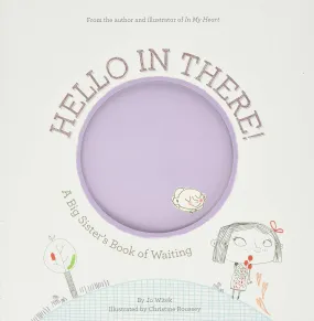 Hello in There!: A Big Sister's Book of Waiting